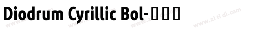 Diodrum Cyrillic Bol字体转换